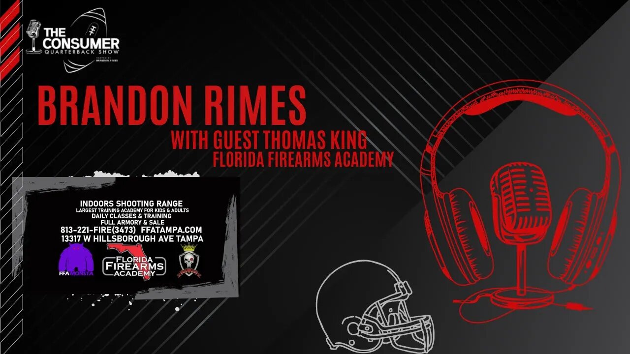 The Consumer Quarterback Show - Thomas King Florida Firearms Academy