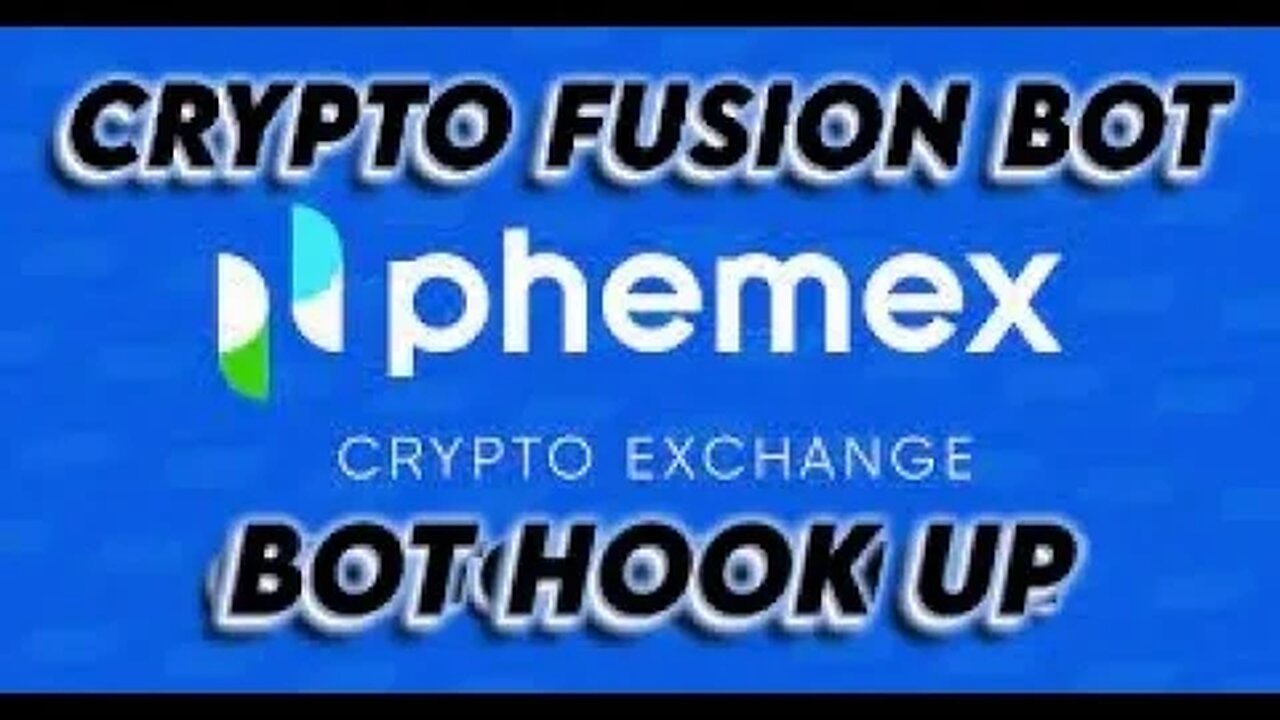 Crypto Fusion Bot Phemex setup