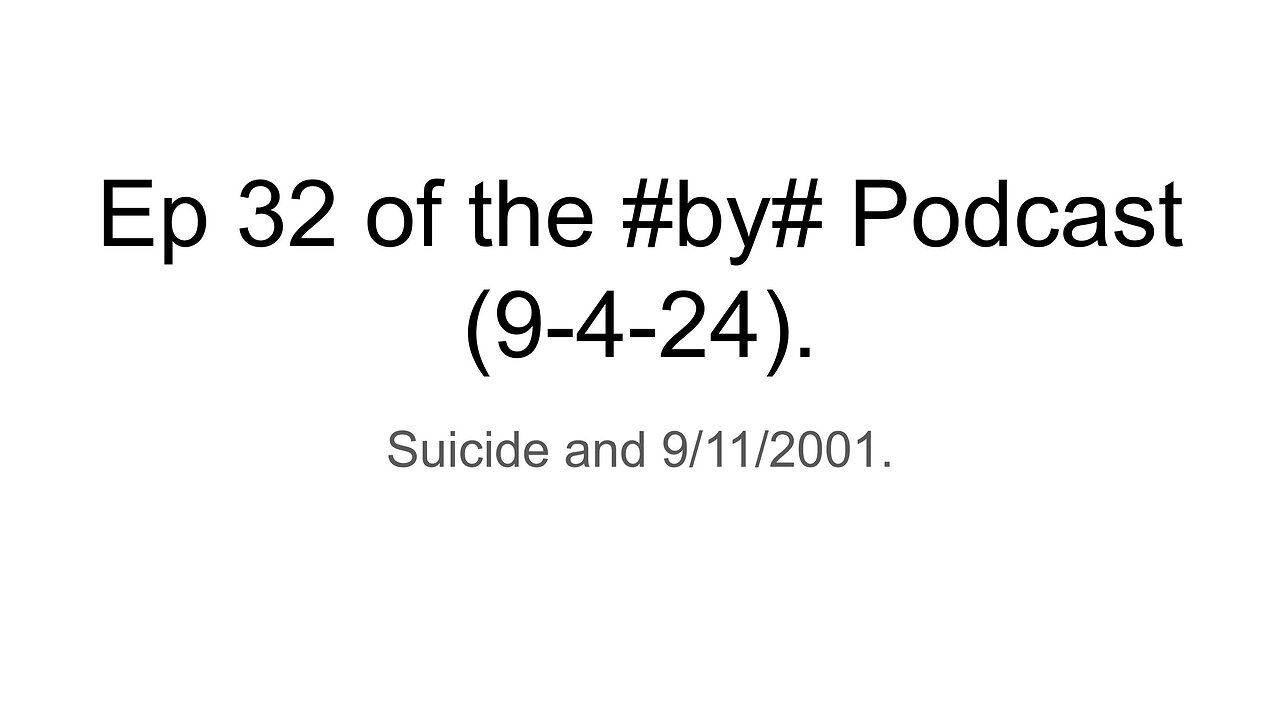 Ep 32 of the #by# Podcast (9-4-24).