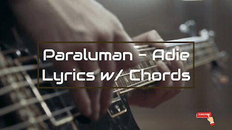 Adie - Paraluman (Lyrics with Chords)