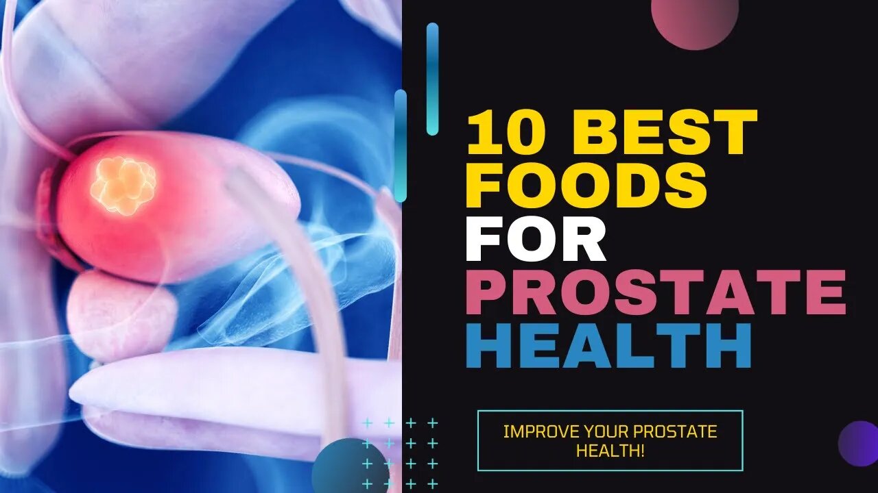 TOP 10 BEST FOODS FOR PROSTATE HEALTH