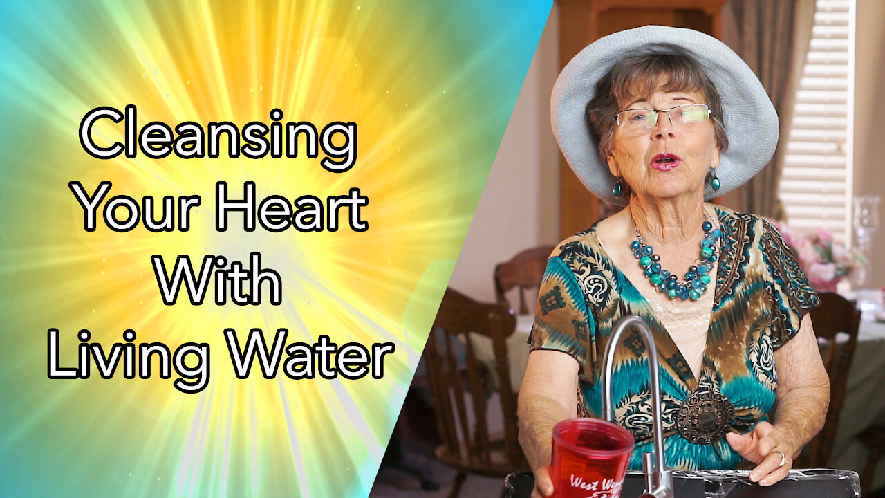 Cleansing Your Heart With Living Water