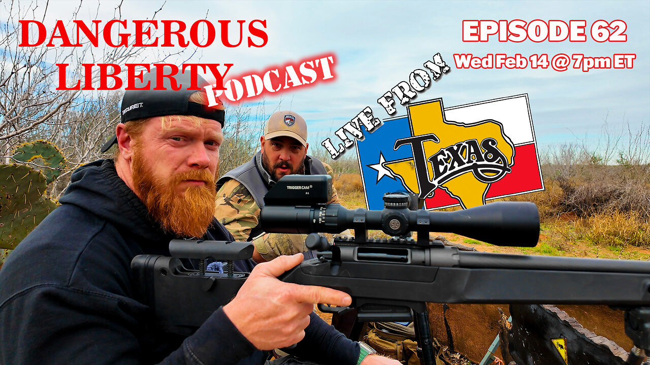 Dangerous Liberty Ep62 - LIVE From South Texas