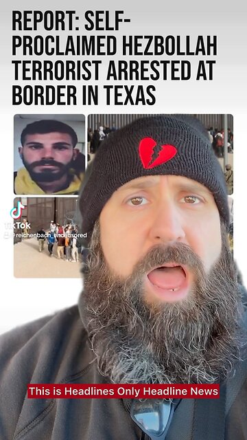 📝 Report: Self-proclaimed Hezbollah terrorist arrested in Texas #headlinenews #openborder #arrested