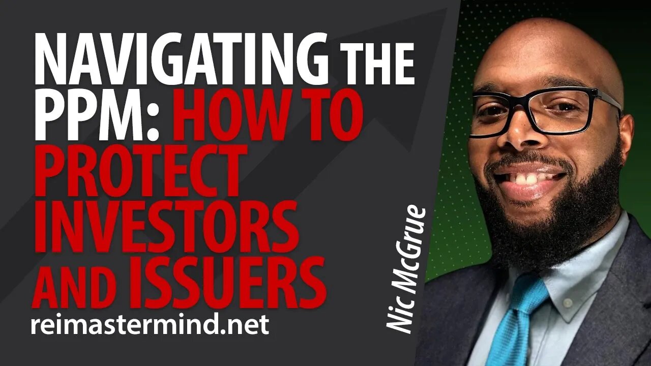Navigating the PPM: How to Protect Investors and Issuers Alike with Nic McGrue