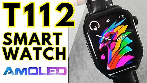 T112 Smartwatch New 1 96inch AMOLED watch 9