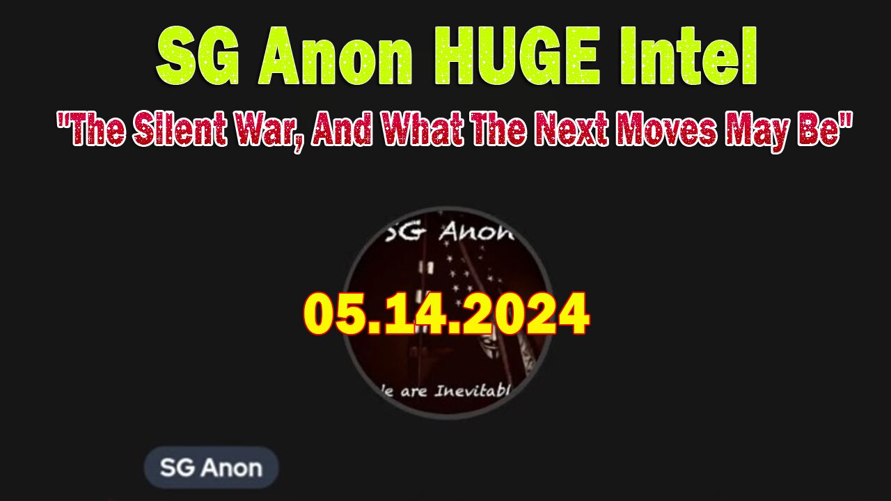 SG Anon HUGE Intel May 14: "The Silent War, And What The Next Moves May Be"