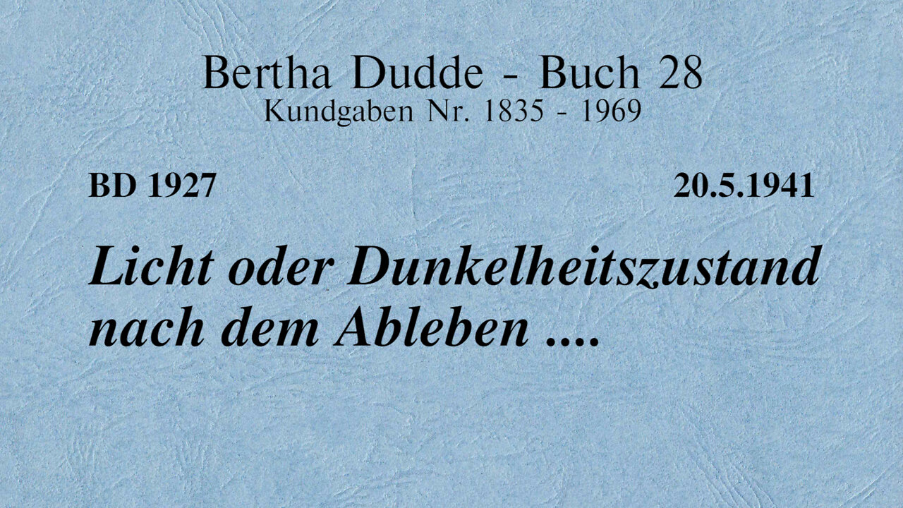 BD 1927 - LICHT ODER DUNKELHEITSZUSTAND NACH DEM ABLEBEN ....