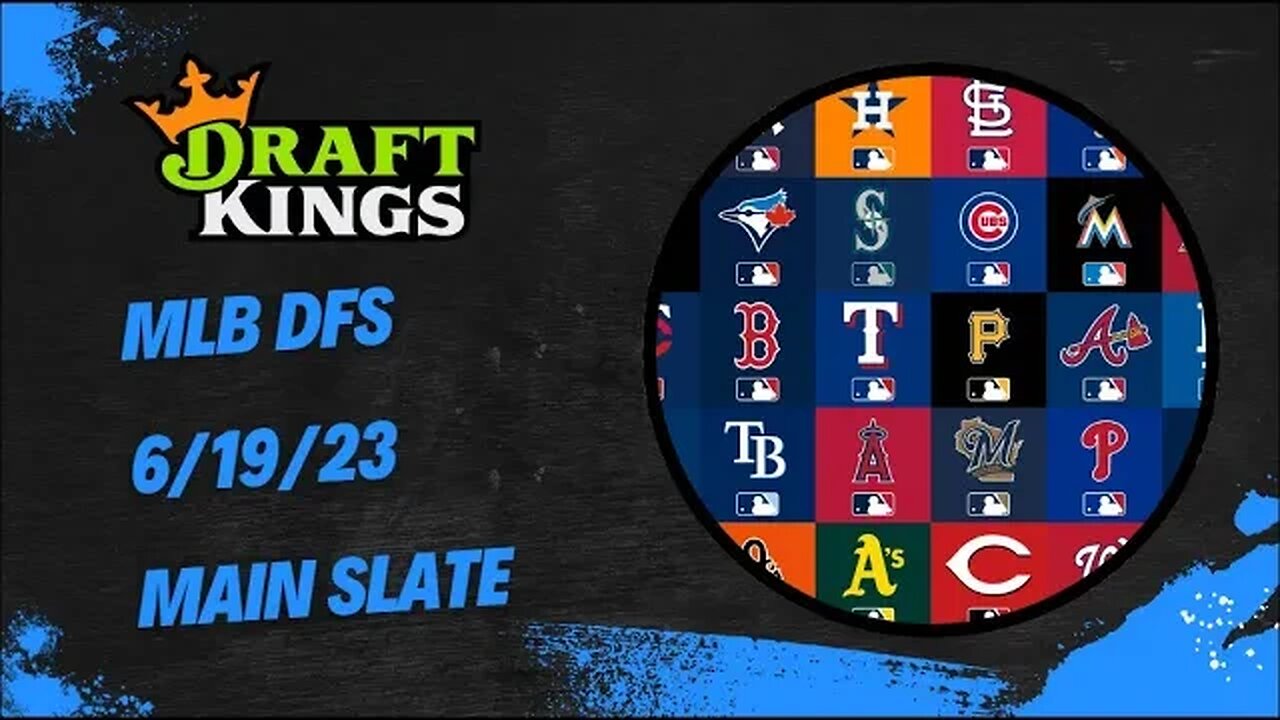 Dreams Top Picks MLB DFS Today Main Slate 6/19/23 Daily Fantasy Sports Strategy DraftKings