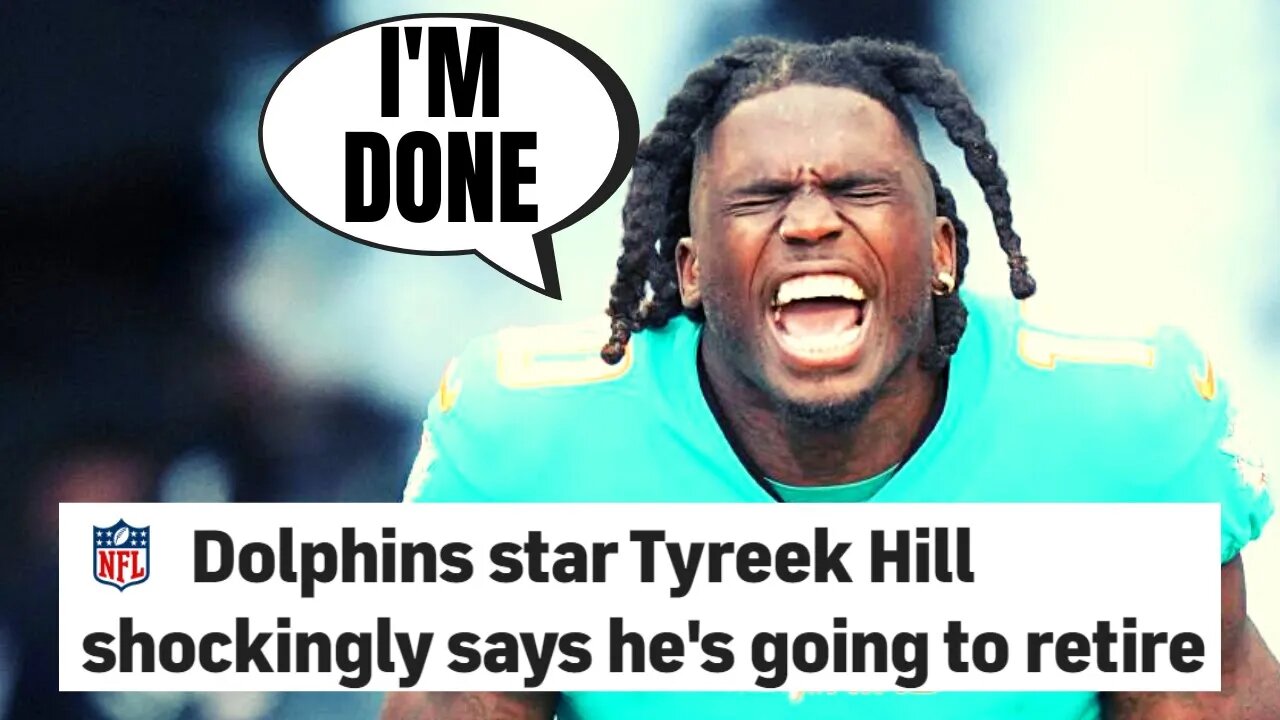 Tyreek Hill SHOCKS NFL With Plans To RETIRE | Dolphins WR Says He's DONE After This Contract