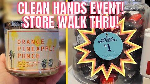 BATH & BODYWORKS | 🧼🫧CLEAN HANDS EVENT! | STORE WALK THRU! @bathandbodyworks