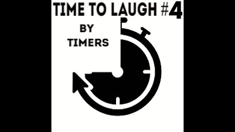 TimeToLaugh#4 Timers