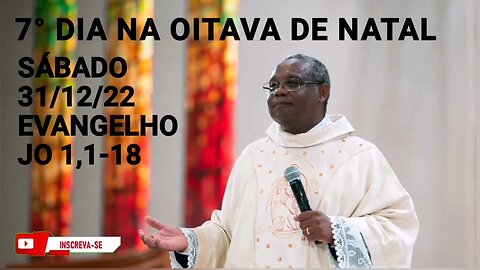 Homilia de Hoje | Padre José Augusto 31/12/22 | Sábado