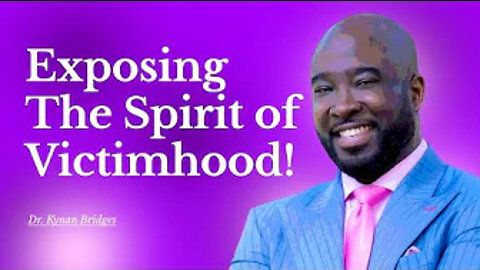 Exposing The Spirit of Victimhood! (WARNING: May be offensive to some viewers)