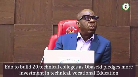 Edo to build 20 technical colleges and more investment in technical, vocational education