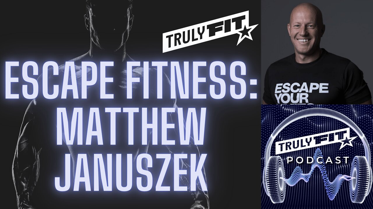 Escape Fitness: Matthew Januszek