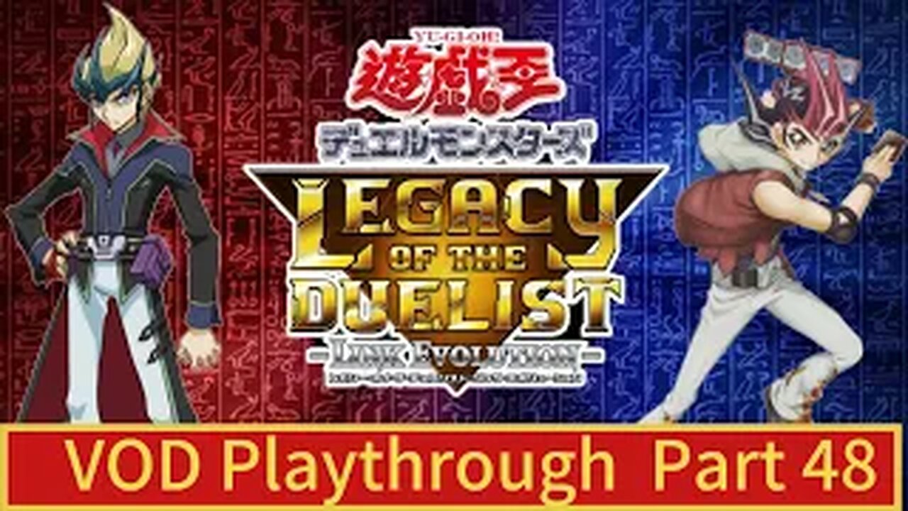 (VOD) Yu-Gi-Oh! Legacy Of The Duelist - Live Part:48