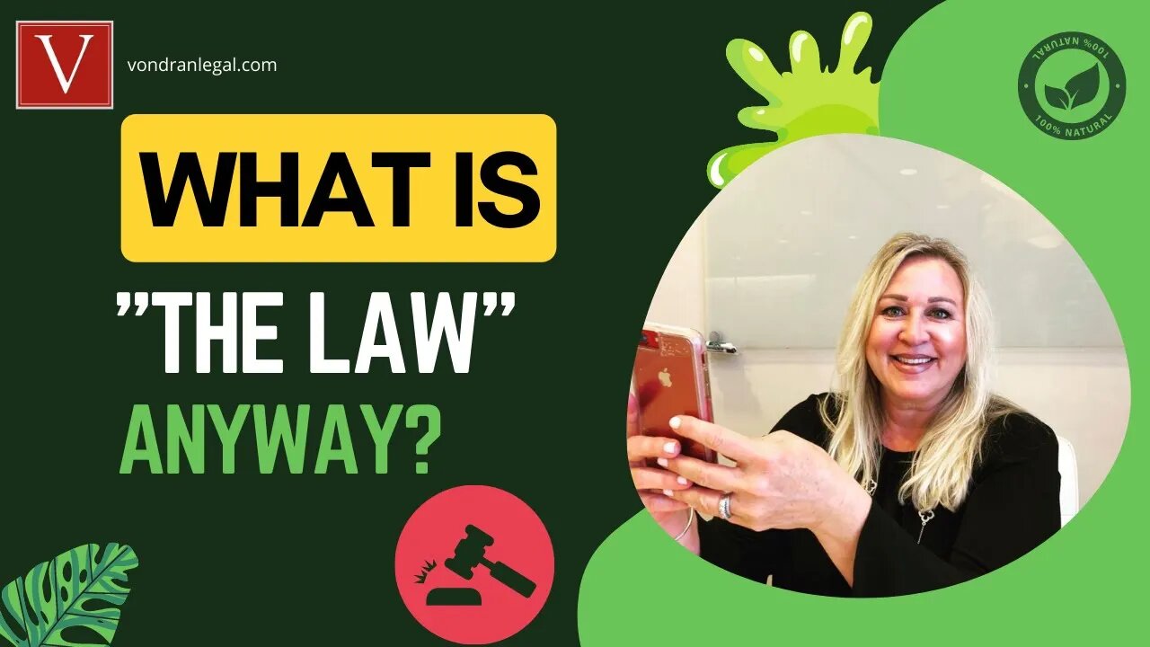 What is the law anyway, by Attorney Steve®