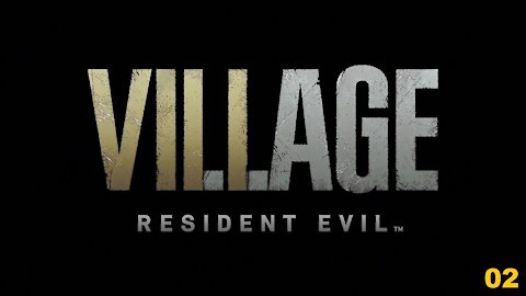 Resident Evil 8 Village [Abridged] Part 02