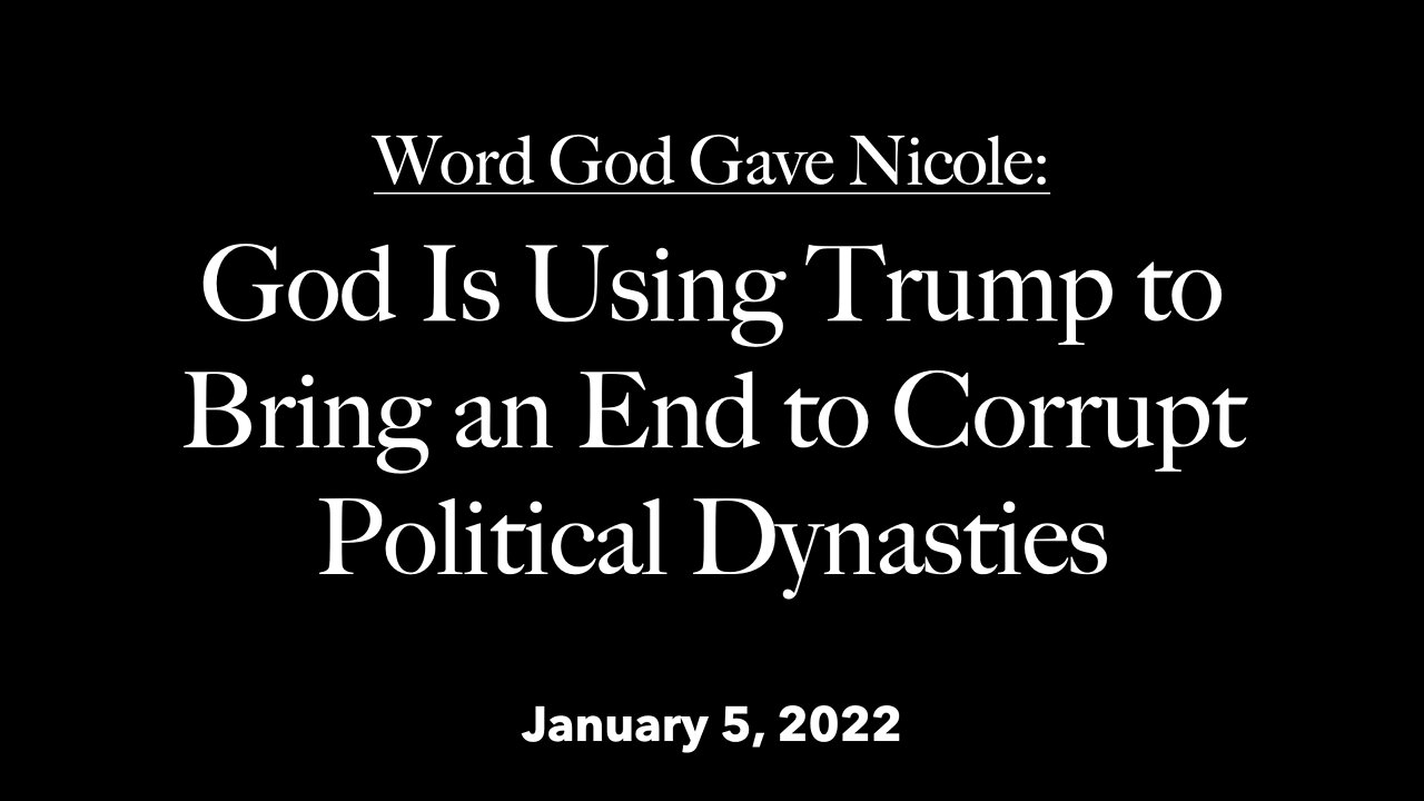 Prophetic Word - God is using Trump to bring an end to corrupt political dynasties