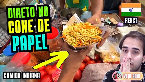 Servido DIRETO no CONE de PAPEL! Reagindo a COMIDAS DE RUA INDIANAS | Veja Aqui Reacts