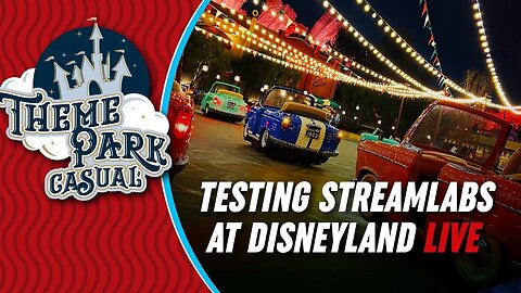 Testing Streamlabs at Disneyland