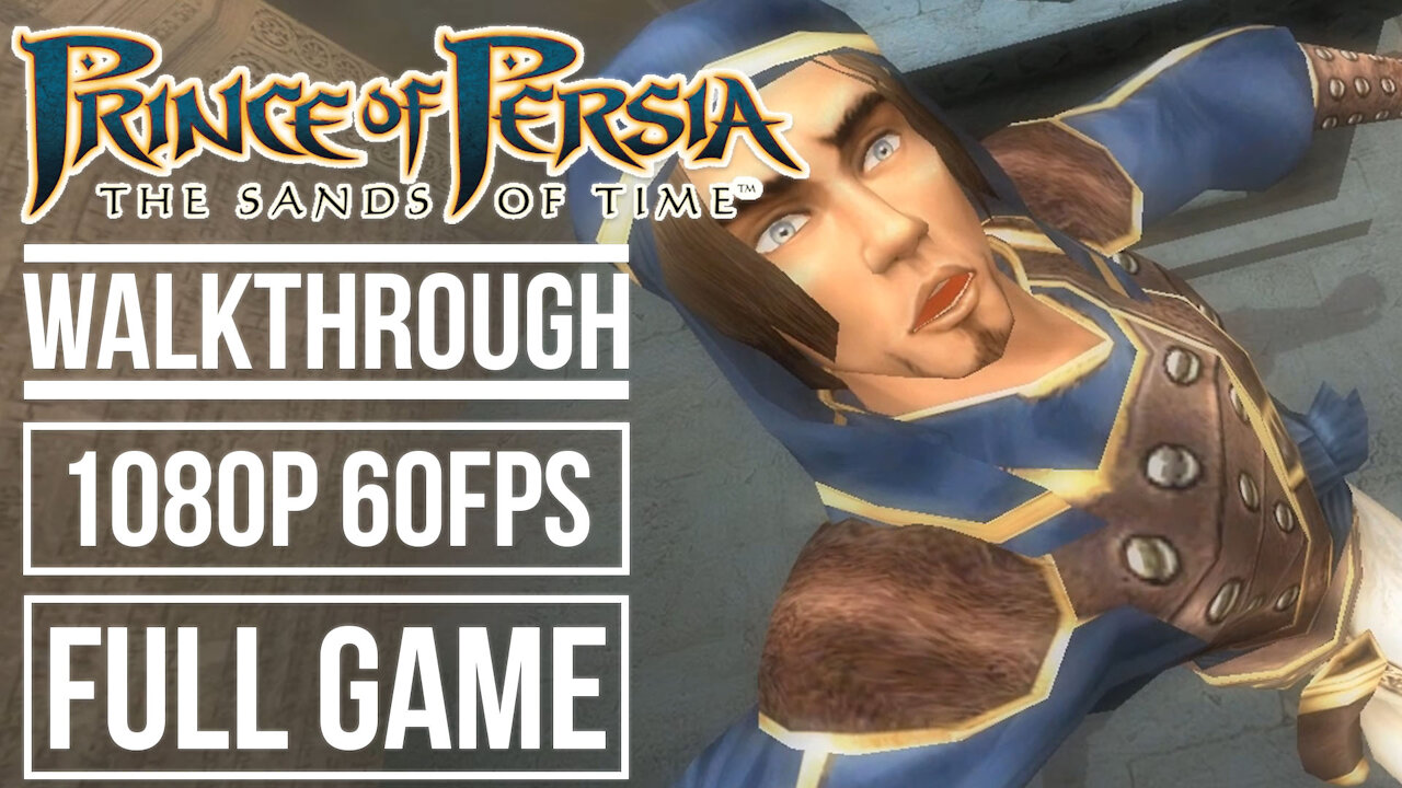 PRINCE OF PERSIA THE SANDS OF TIME Gameplay Walkthrough FULL GAME No Commentary [1080p HD 60fps]