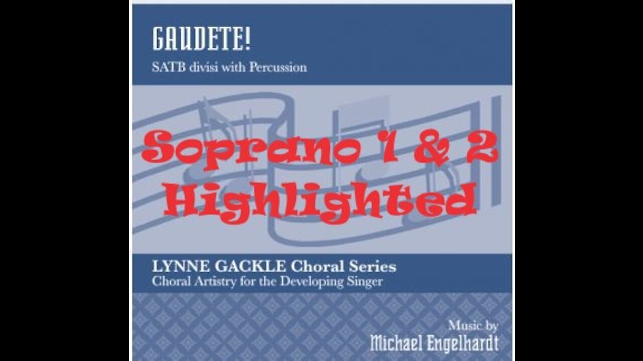 Gaudete! Michael Engelhardt SATB, Soprano 1 & 2 Highlighted