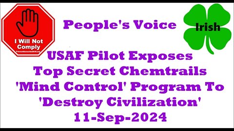 USAF Pilot: Top Secret Chemtrails 'Mind Control' Program To 'Destroy Civilization' 11-Sep-2024
