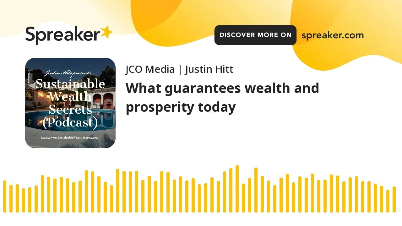 What guarantees wealth and prosperity today