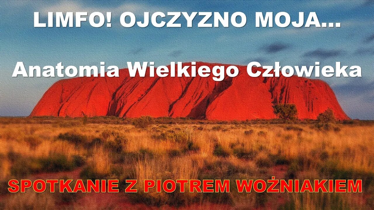 "Limfo! Ojczyzno moja!" - Anatomia Wielkiego Człowieka z Piotrem Woźniakiem