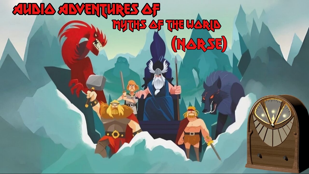 Audio Adventures of Myths of the World (Norse)