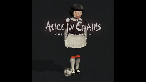 Check My Brain - Alice In Chains