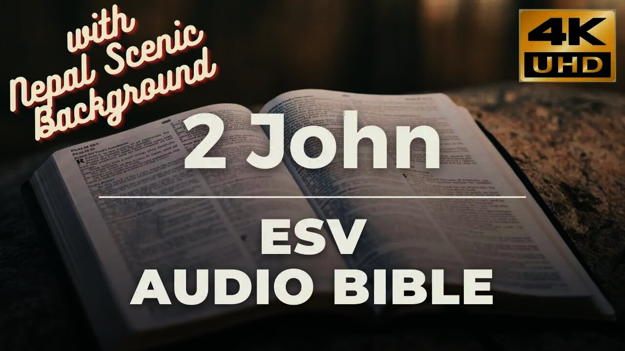 Book 63 Bible 2 John Complete (ESV) AUDIO BIBLE Nepal Timelapse Background - FULL 4K