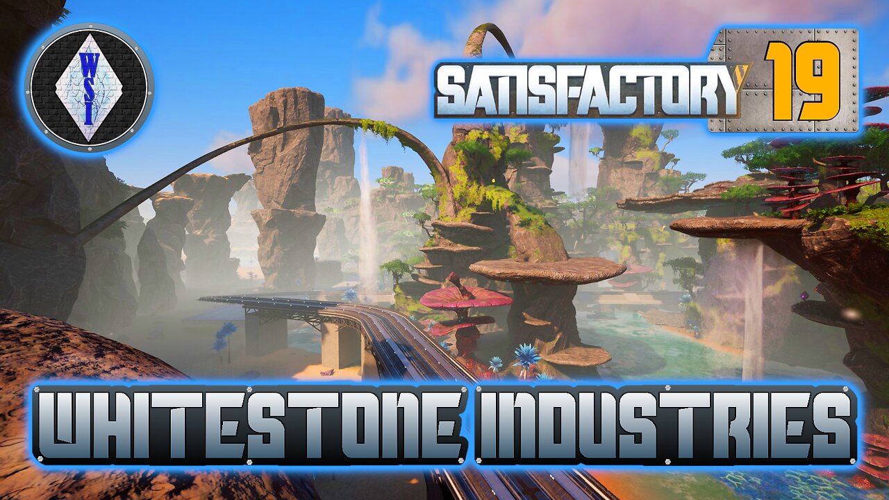 Satisfactory 1.0 | Singleplayer | S4 Episode 19