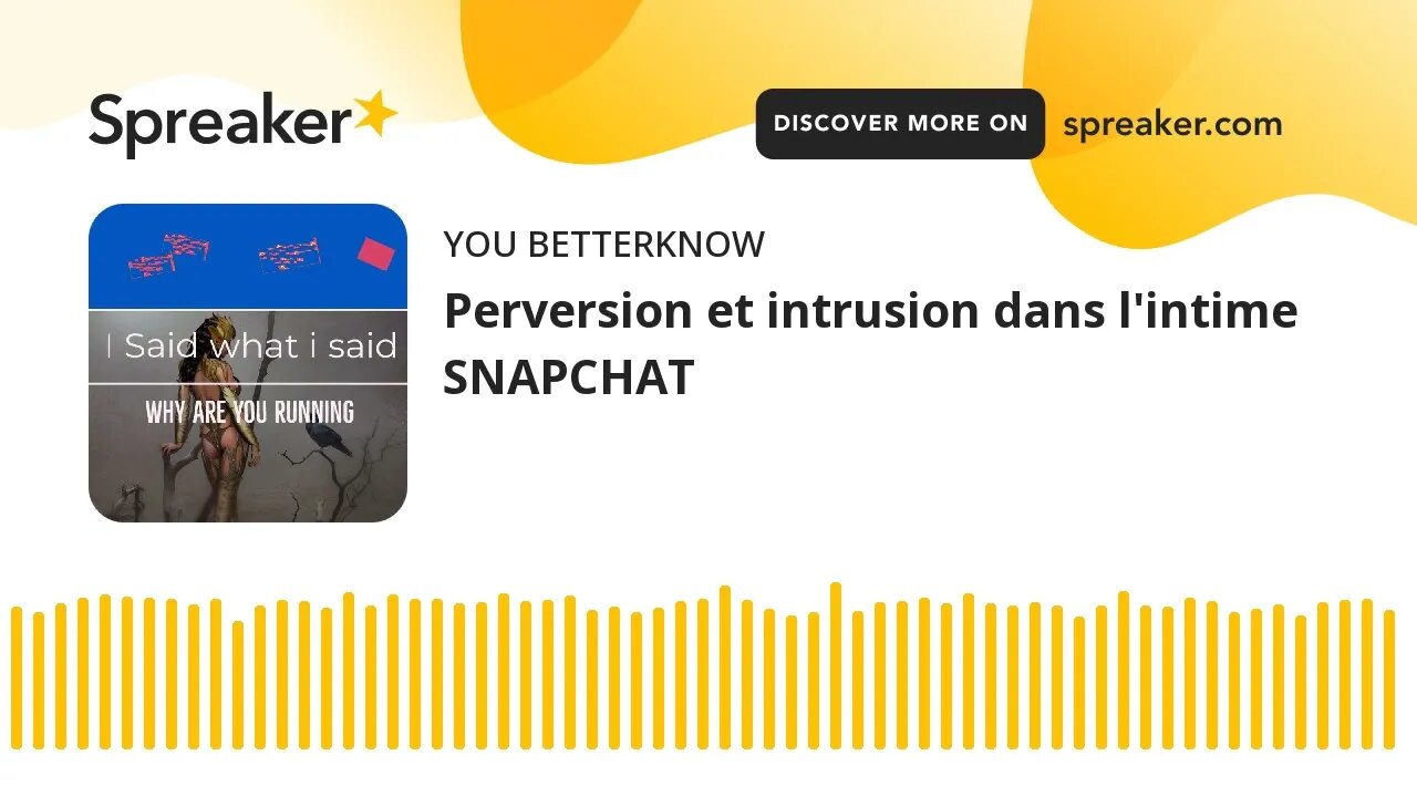 Perversion et intrusion dans l'intime SNAPCHAT