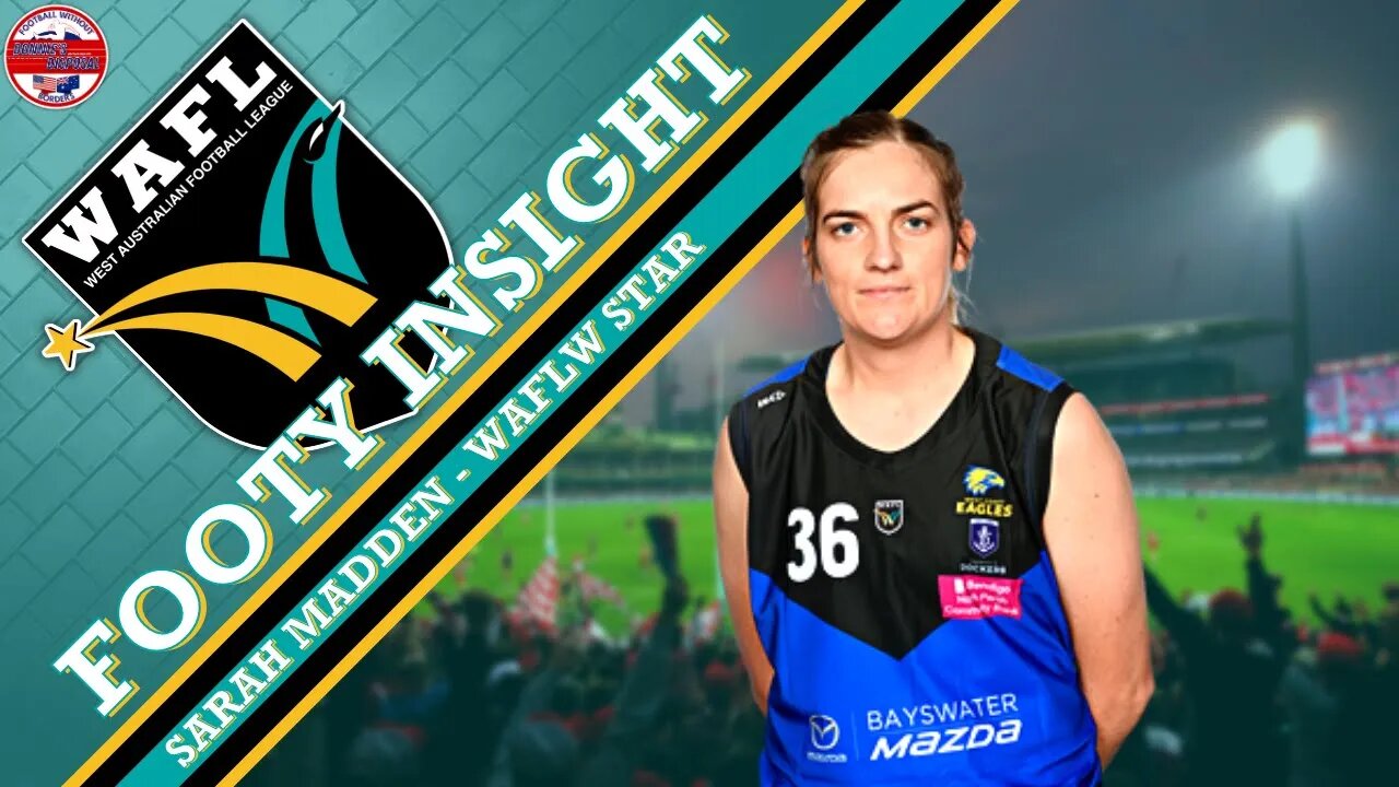 Footy Insight: WAFLW Star Sarah Madden