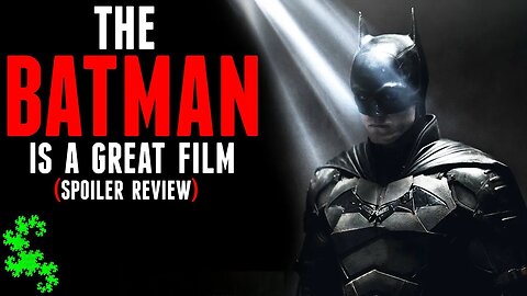 Why THE BATMAN Is One Of The Greatest Dark Knight Movies Ever Made