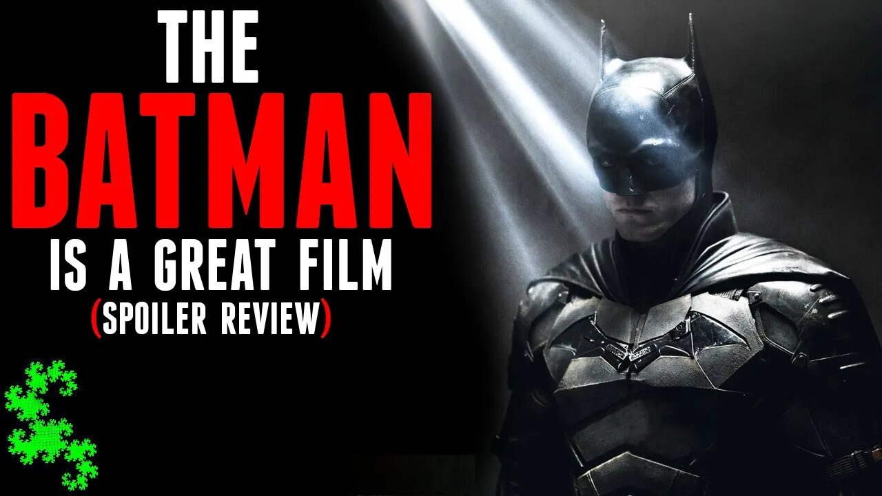 Why THE BATMAN Is One Of The Greatest Dark Knight Movies Ever Made