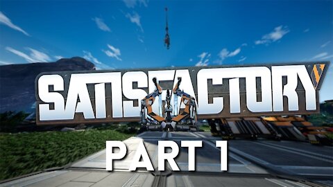 Satisfactory part 1 - New Engineer on Planet
