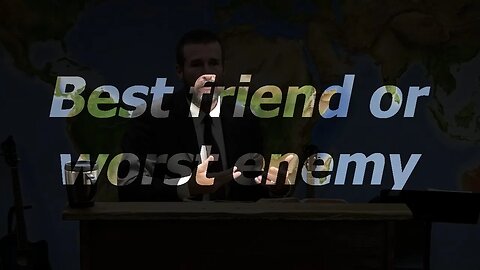 God: best friend or worst enemy | 22 May 22