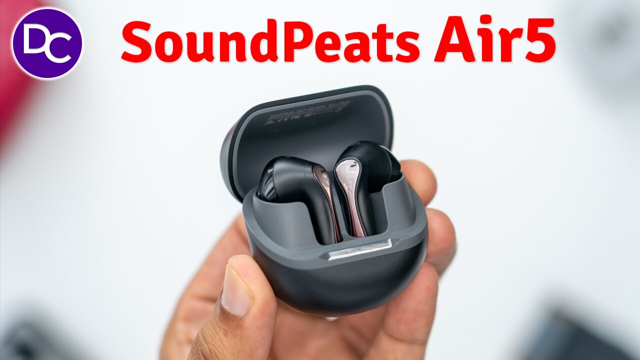 Is The SoundPeats Air5 Better Than The Air4? SoundPeats Air5 Review