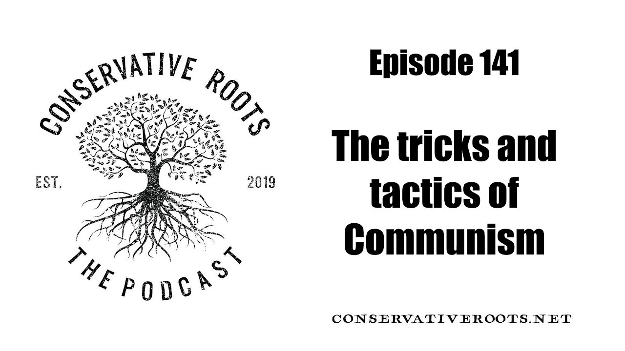 Episode 141 - The Tricks And Tactics Of Communism