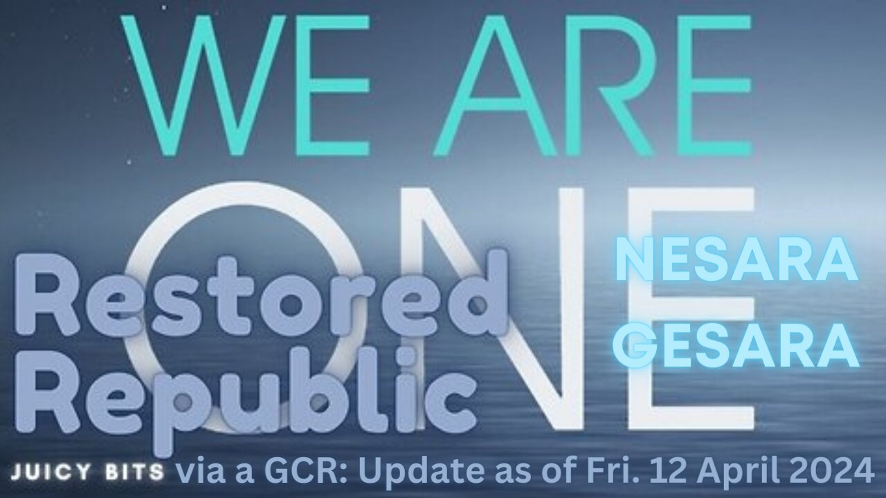 Restored Republic Juicy Bits via a GCR: Update as of Fri. 12 April 2024