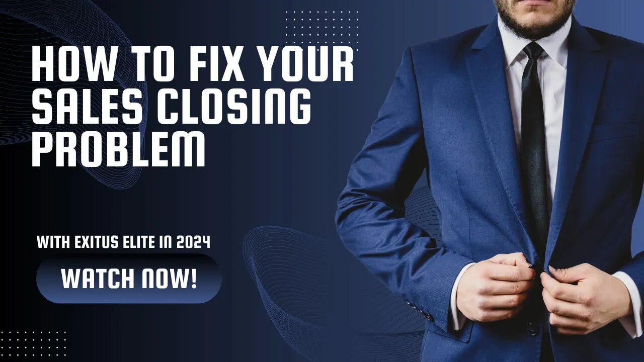 How to Fix Your Sales Closing Problem