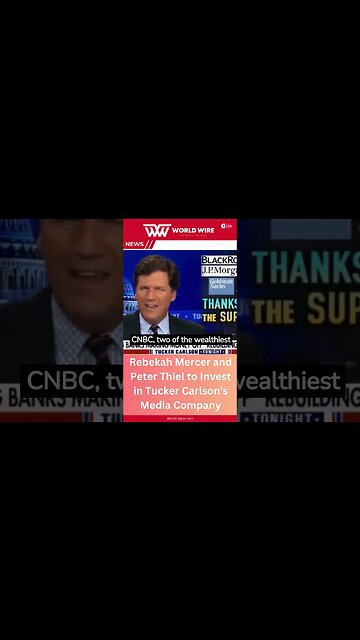 Rebekah Mercer and Peter Thiel to Invest in Tucker Carlson's Media Company-World-Wire #shorts