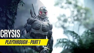 Crysis Playthrough Part 1