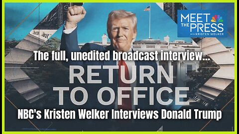 NBC's Kristen Welker Interviews Donald Trump (The Full, Unedited Broadcast Interview)