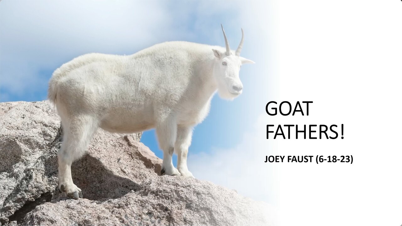 Goat Fathers!