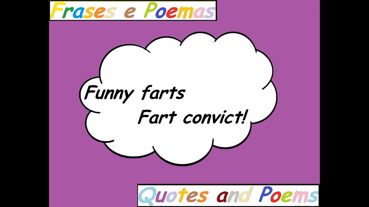 Funny farts: Fart convict! [Quotes and Poems]